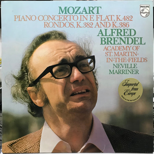 Mozart* - Alfred Brendel, Academy Of St. Martin-in-the-Fields*, Neville Marriner* : Piano Concerto In E Flat, K. 482 / Rondos, K. 382 And K. 386 (LP)