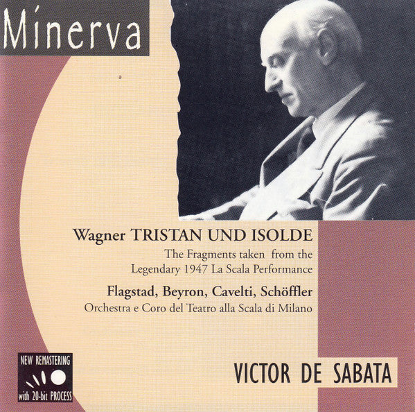 Richard Wagner, Kirsten Flagstad, Einar Beyron, Elsa Cavelti, Paul Schöffler, Coro Del Teatro Alla Scala, Orchestra Del Teatro Alla Scala, Victor De Sabata : Tristan Und Isolde, La Scala Milan, 1947 (Fragments) (CD)