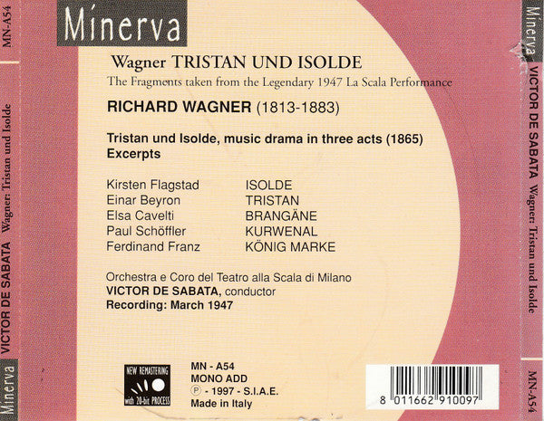 Richard Wagner, Kirsten Flagstad, Einar Beyron, Elsa Cavelti, Paul Schöffler, Coro Del Teatro Alla Scala, Orchestra Del Teatro Alla Scala, Victor De Sabata : Tristan Und Isolde, La Scala Milan, 1947 (Fragments) (CD)