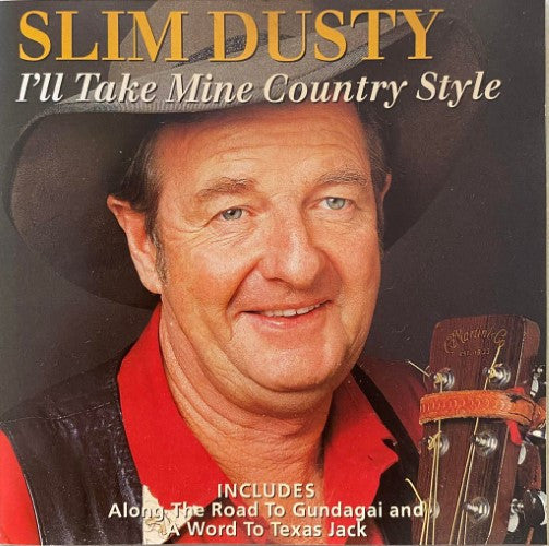 Slim Dusty : I'll Take Mine Country Style (CD, Comp)