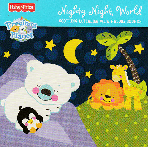 Unknown Artist : Nighty Night, World Soothing Lullabies With Nature Sounds (CD, Album, 24 )