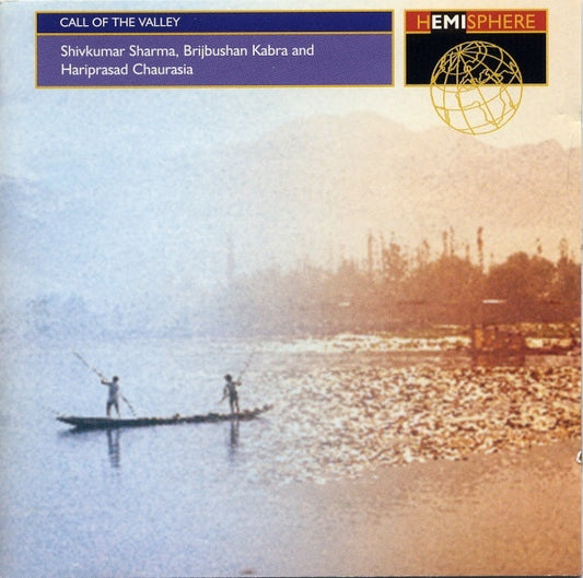 Pandit Shiv Kumar Sharma, Brij Bhushan Kabra And Hariprasad Chaurasia : Call Of The Valley (CD, Album, RE, RM)