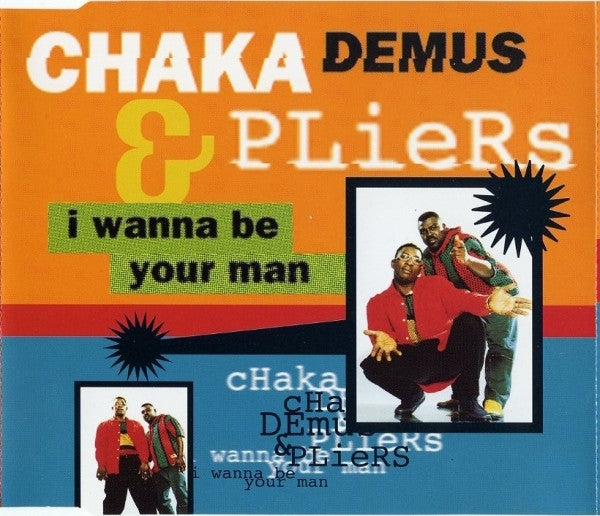 Chaka Demus & Pliers : I Wanna Be Your Man (CD, Single)