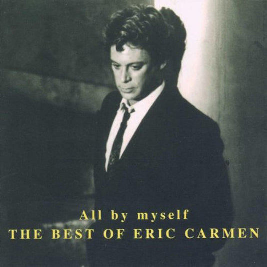 Eric Carmen : All By Myself - The Best Of Eric Carmen (CD, Comp)