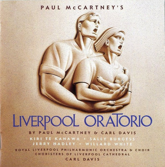 Paul McCartney, Royal Liverpool Philharmonic Orchestra, Royal Liverpool Philharmonic Choir, Choristers of Liverpool Cathedral, Carl Davis (5), Dame Kiri Te Kanawa*, Sally Burgess, Jerry Hadley, Jeremy Budd : Liverpool Oratorio (2xCD, Album)