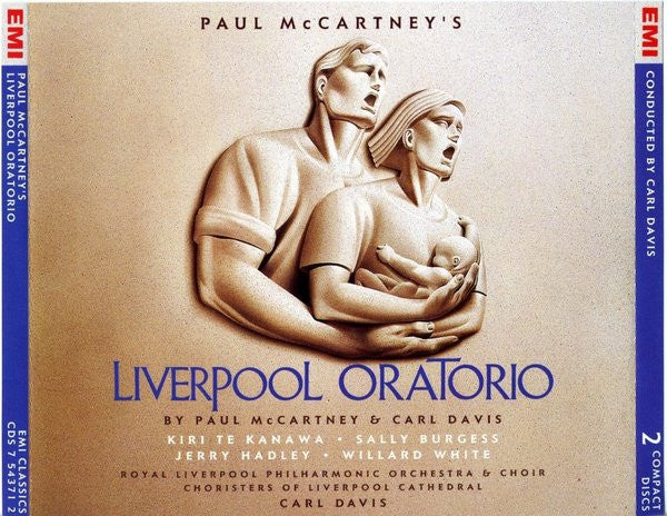 Paul McCartney, Royal Liverpool Philharmonic Orchestra, Royal Liverpool Philharmonic Choir, Choristers of Liverpool Cathedral, Carl Davis (5), Dame Kiri Te Kanawa*, Sally Burgess, Jerry Hadley, Jeremy Budd : Liverpool Oratorio (2xCD, Album)