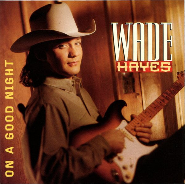 Wade Hayes : On A Good Night (CD, Album)