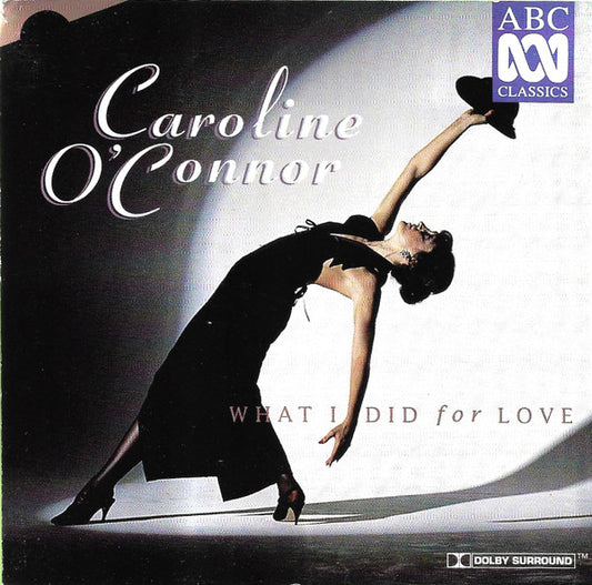 Caroline O'Connor : What I Did For Love (CD, Album)