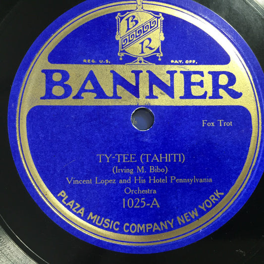 Vincent Lopez And His Orchestra  /  Nathan Glantz And His Orchestra : Ty-Tee (Tahiti) / Stars (Shellac, 10")