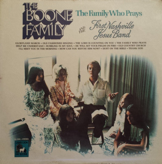 The Boone Family & The First Nashville Jesus Band : The Family Who Prays (LP, Album)