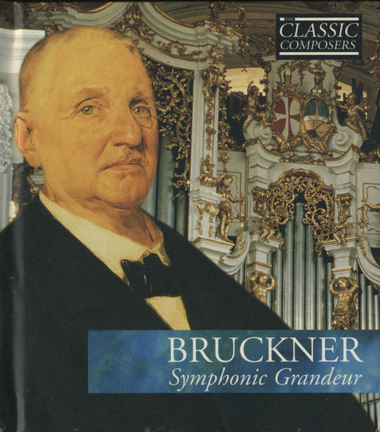 Anton Bruckner : Symphonic Grandeur (CD, Comp, Har)