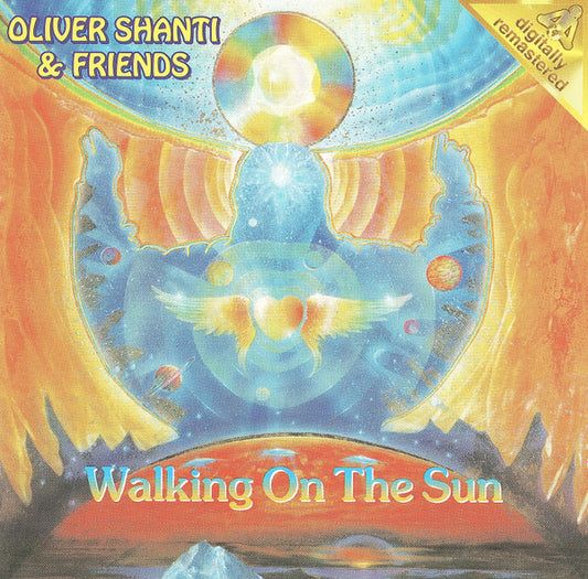 Oliver Shanti & Friends : Walking On The Sun (CD, Album, RE, RM)