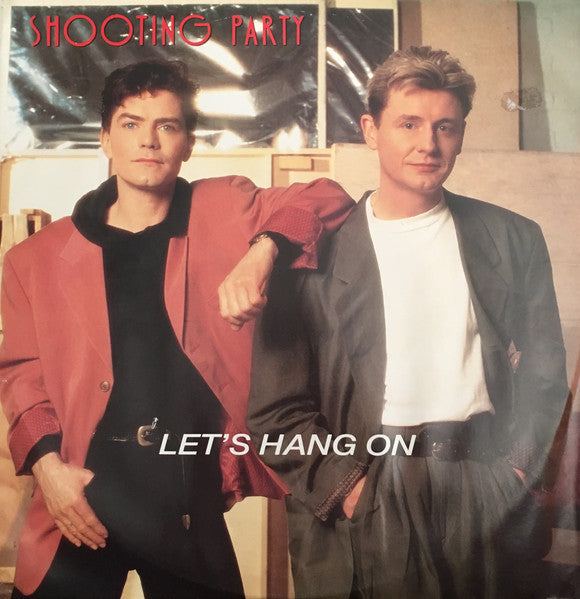Shooting Party : Let's Hang On (12")