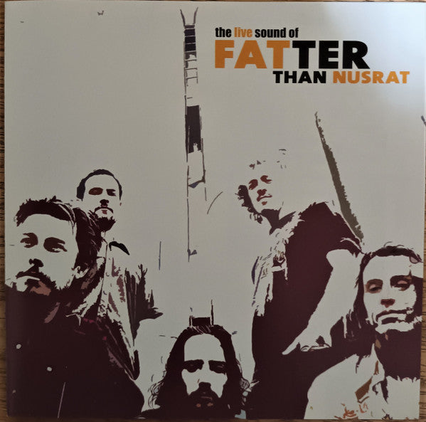 Fatter Than Nusrat : The Live Sound Of Fatter Than Nusrat (CD, Album)