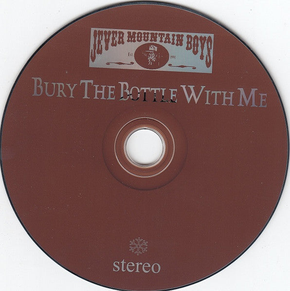 Jever Mountain Boys : Bury The Bottle With Me (CD, Album)