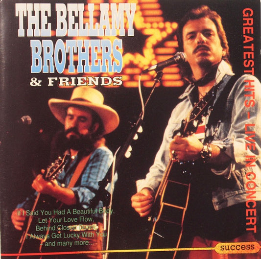 Bellamy Brothers & Friends : Greatest Hits - Live In Concert (CD, Comp)