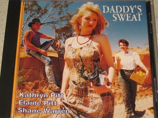 Kathryn Pitt, Elaine Pitt, Shane Warren : Daddy's Sweat  (CD, Album)