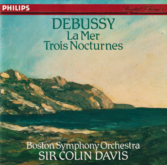 Claude Debussy -- Boston Symphony Orchestra / Sir Colin Davis : La Mer / Trois Nocturnes (CD, Album, RE)