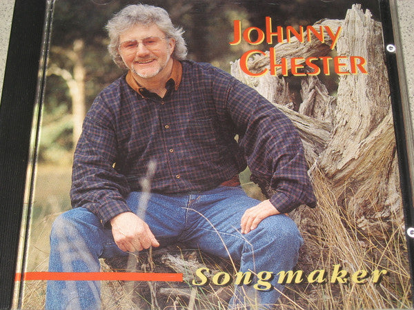 Johnny Chester : Songmaker  (CD, Album)