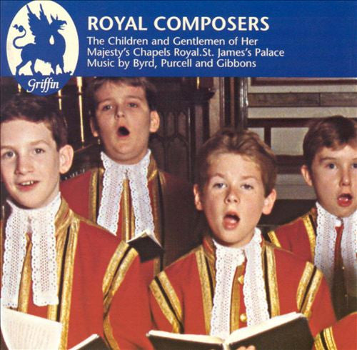 The Gentlemen And Children Of H.M. Chapels Royal : Royal Composers (Music By Byrd, Purcell And Gibbons) (CD, Album)