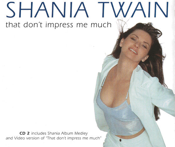 Shania Twain : That Don't Impress Me Much (CD, Single, Enh, CD2)