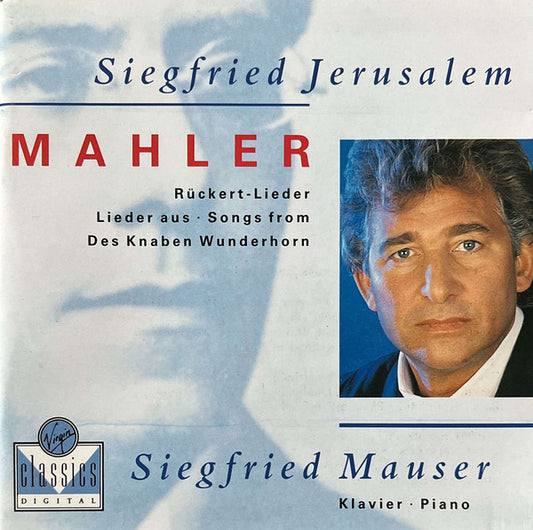 Mahler*, Siegfried Jerusalem, Siegfried Mauser : Des Knaben Wunderhorn • Rückert Lieder (CD)