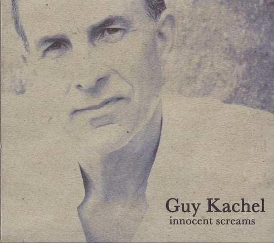 Guy Kachel : Innocent Screams (CD)