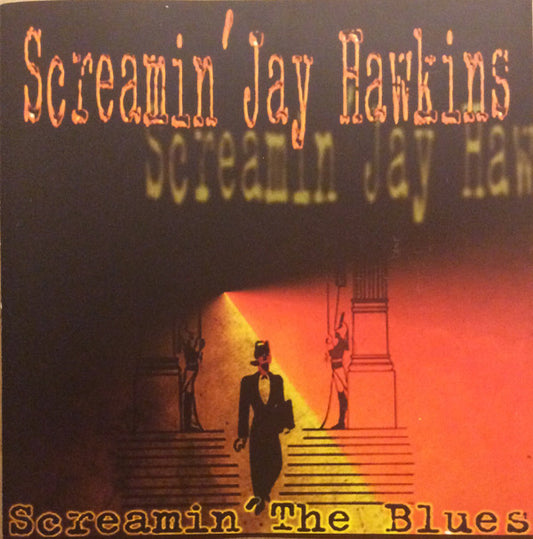 Screamin' Jay Hawkins : Screamin' The Blues (CD, Comp, RE)