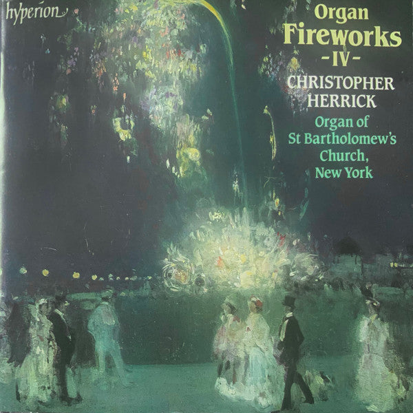 Christopher Herrick : Organ Fireworks -IV- Organ Of St Bartholomew’s Church, New York (CD, Album)