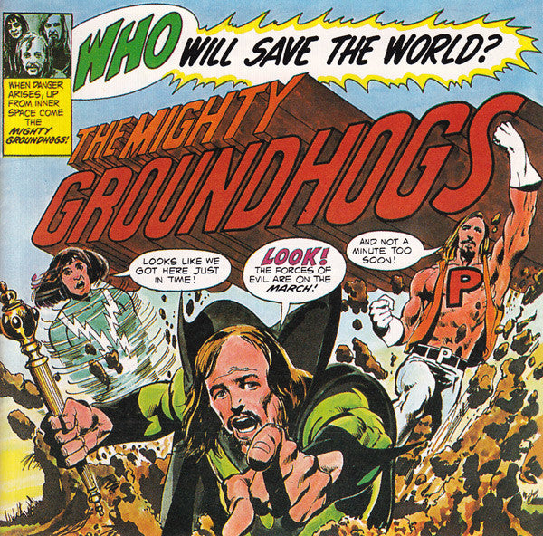 Groundhogs* : Who Will Save The World? The Mighty Groundhogs! (CD, Album, RE)