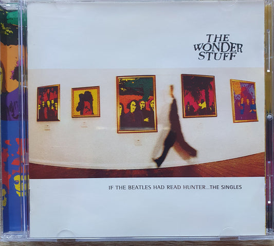 The Wonder Stuff : If The Beatles Had Read Hunter... The Singles (CD, Comp)