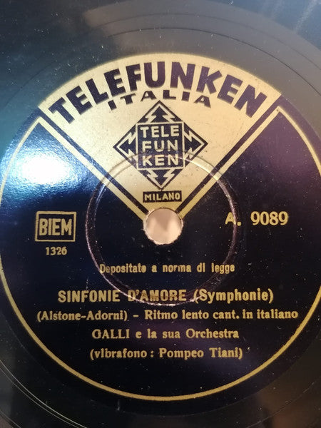 Cesare Galli E La Sua Orchestra : Ti Ho Incontrata A Napoli / Sinfonie D'Amore (Symphonie) (Shellac, 10")