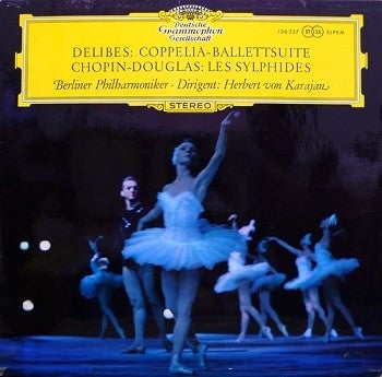 Léo Delibes / Frédéric Chopin - Roy Douglas, Berliner Philharmoniker, Herbert von Karajan : Coppelia-Ballettsuite / Les Sylphides (LP, RE, RP)