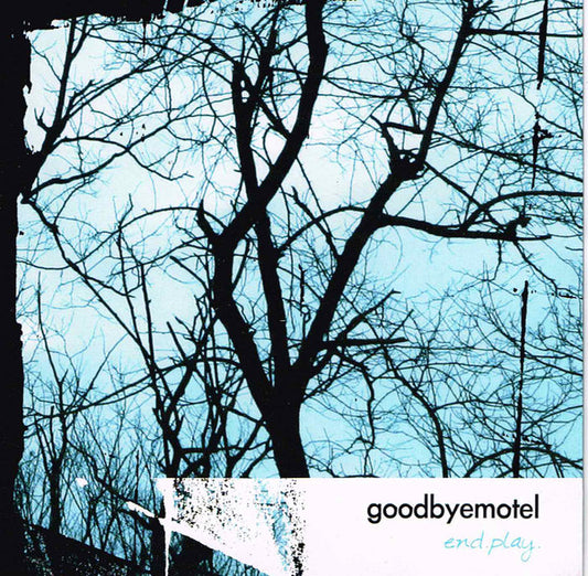 goodbyemotel : End Play (CD)