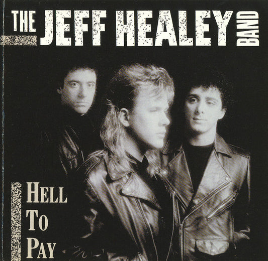 The Jeff Healey Band : Hell To Pay (CD, Album)