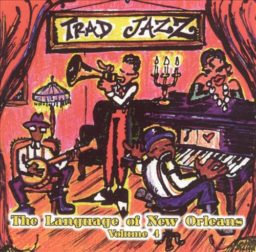 Various : The Language Of New Orleans: Trad Jazz - Volume 4 (CD, Comp)