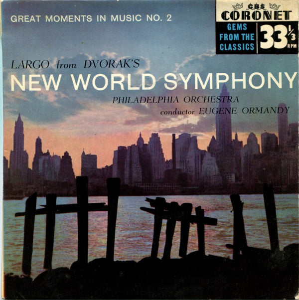 The Philadelphia Orchestra Conductor Eugene Ormandy : Great Moments In Music No. 2: Largo from Dvorak's New World Symphony (7", EP)