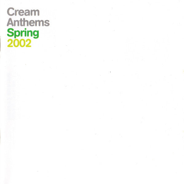 Various : Cream Anthems (Spring 2002) (2xCD, Comp, Mixed)