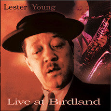 Lester Young : Live At Birdland 1953 & 1956 (CD, Album, RM)