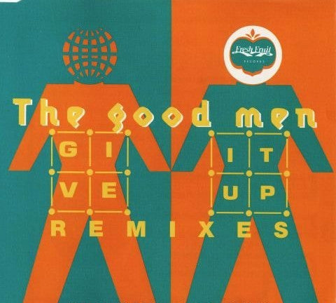 The Good Men : Give It Up (Remixes) (12")