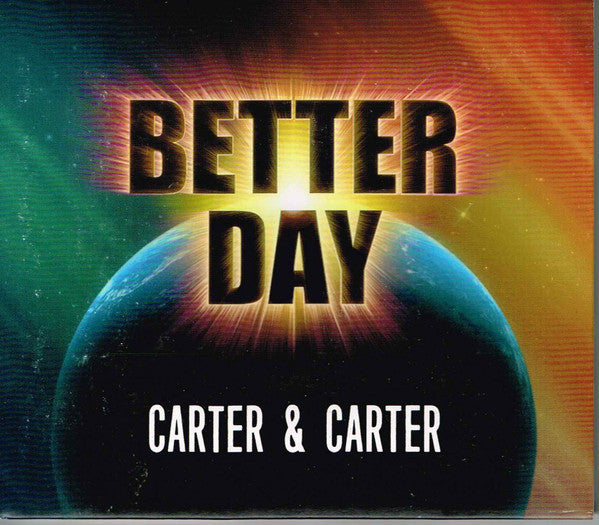 Carter & Carter : Better Day (CD, Album)
