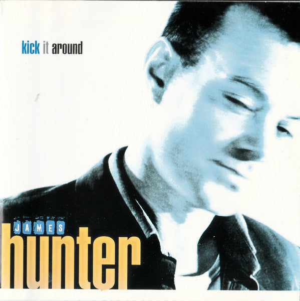 James Hunter : Kick It Around (CD, Album)