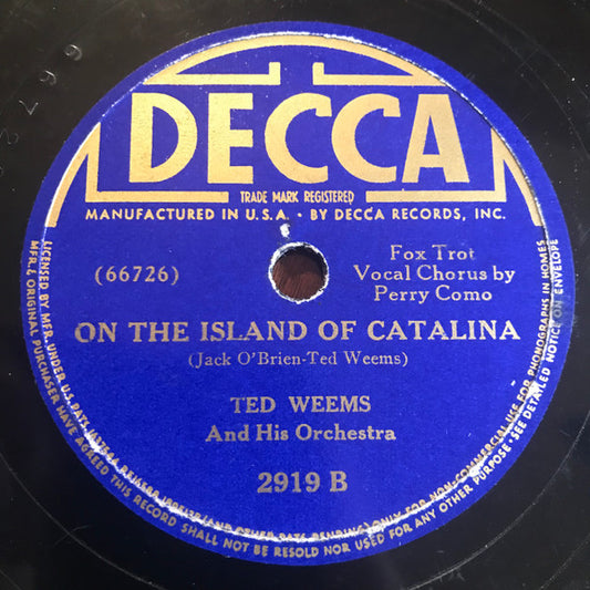 Ted Weems And His Orchestra : I Wonder Who's Kissing Her Now / On The Island Of Catalina (Shellac, 10")