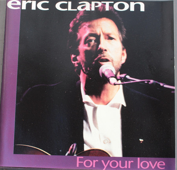 Eric Clapton : For Your Love (CD, Comp)