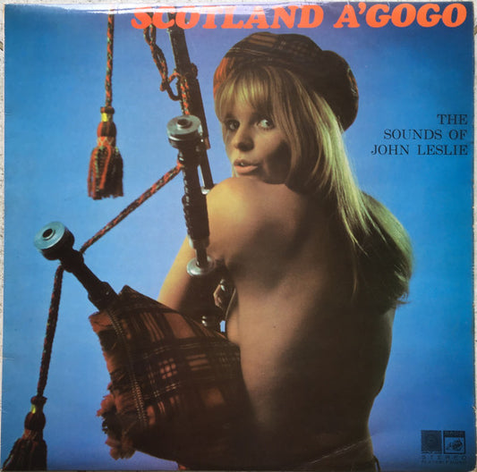 The Sounds Of John Leslie : Scotland A'GoGo (LP)