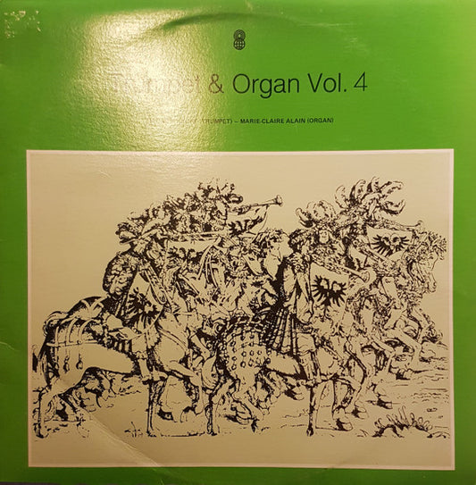 Giovanni Battista Martini, Johann Gottfried Walther, Tomaso Albinoni, Johann Christian Bach Performed By Maurice André, Marie-Claire Alain : Trumpet & Organ Vol.4 (LP, Album, Club)