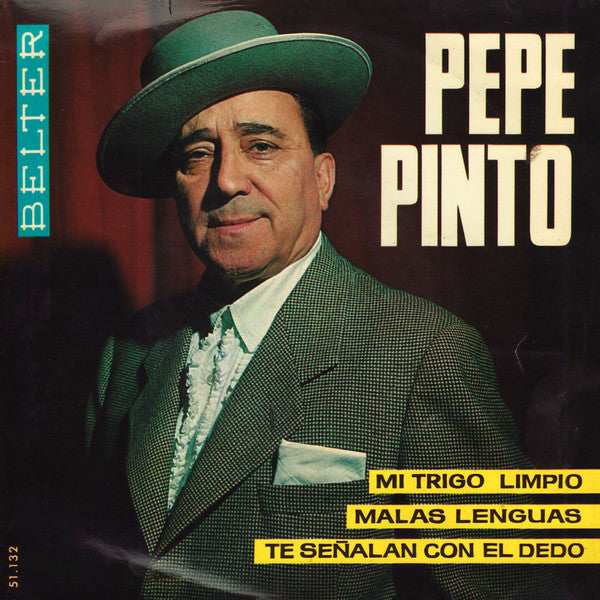 Pepe Pinto : Mi Trigo Limpio / Malas Lenguas / Te Señalan Con El Dedo (7")