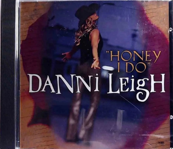 Danni Leigh : Honey I Do (CD, Single)