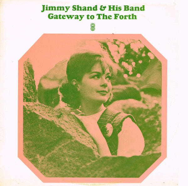 Jimmy Shand & His Band* : Gateway To The Forth (LP, Album, Club)