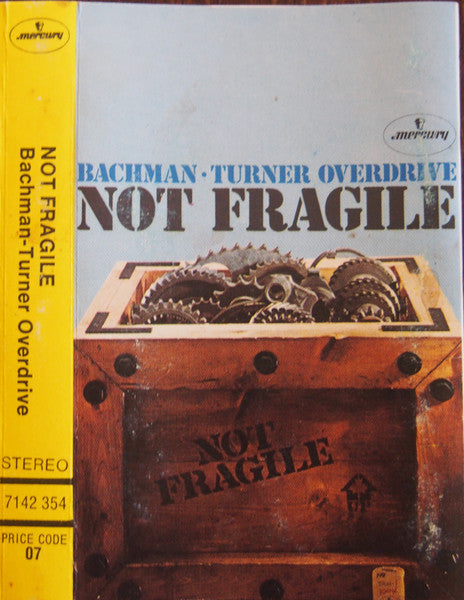 Bachman-Turner Overdrive : Not Fragile (Cass, Album)
